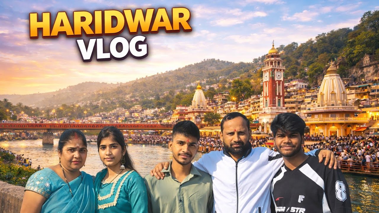 🙏 Haridwar Vlog | Family Trip Special || daily life vlog 