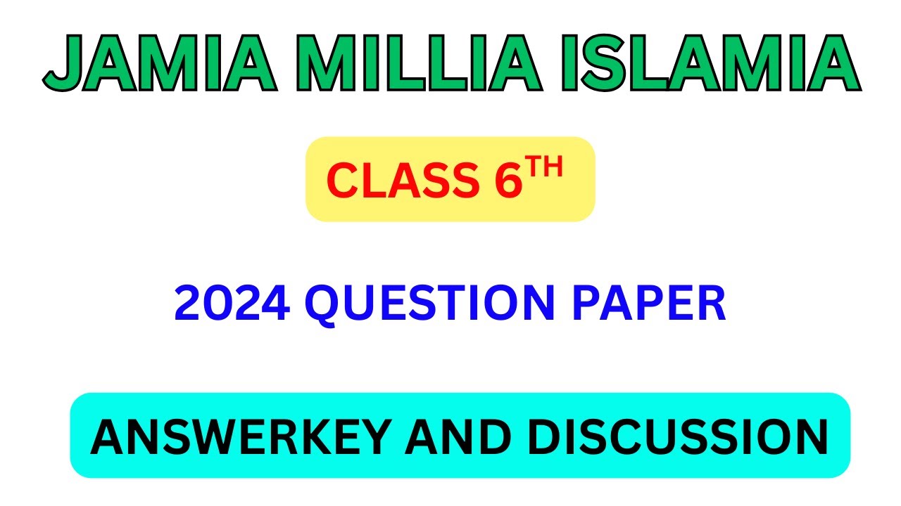 JMI CLASS 6 QUESTION PAPER 2024 ANSWERKEY AND DISCUSSION ll JMI 2024 QUESTION PAPER 2024 #jmi #amu