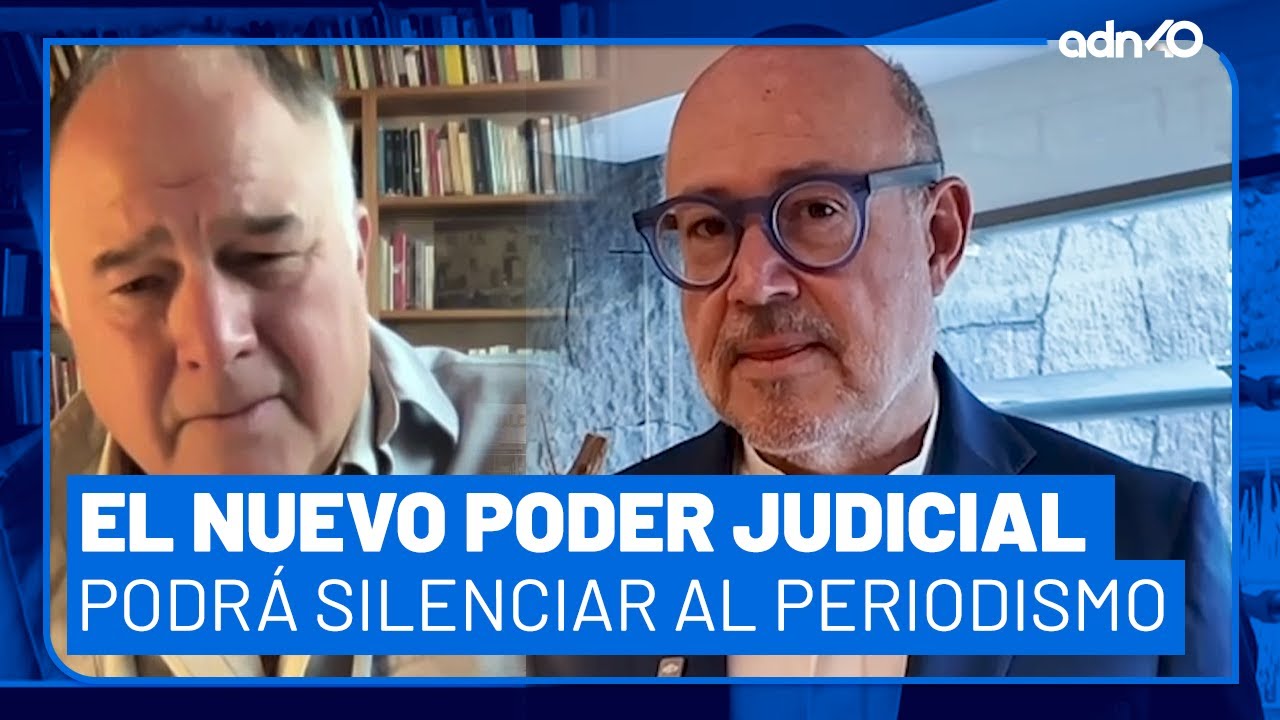 El nuevo Poder Judicial va a tener entre sus facultades el silenciar al periodismo
