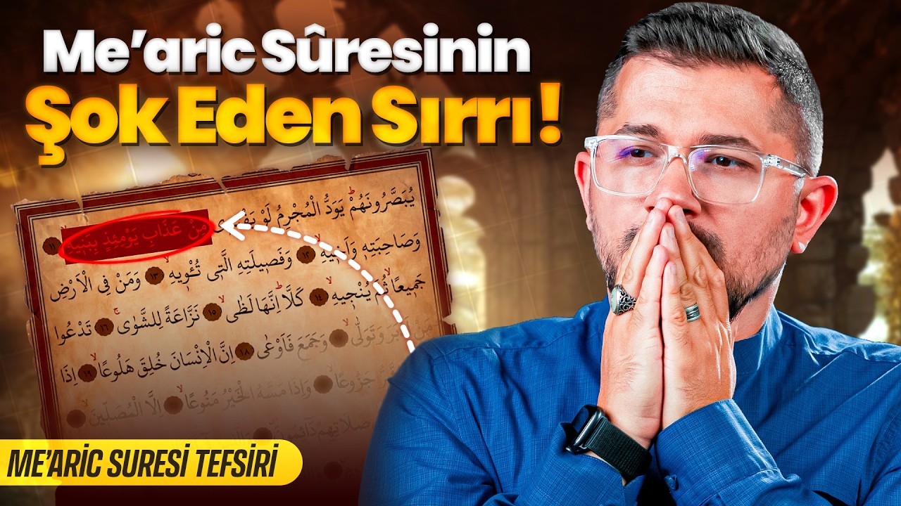 Me’aric Suresi’nin Şok Eden Sırrı!