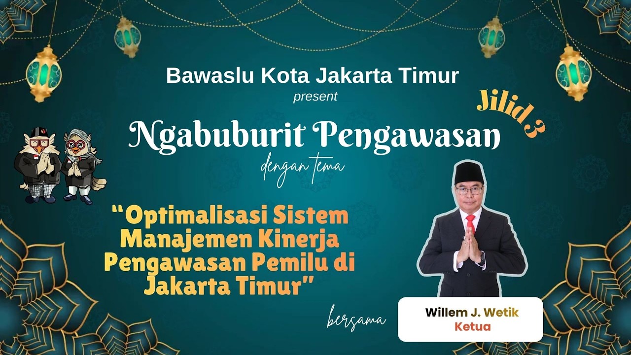 Ngabuburit Pengawasan - Jilid 3 bersama Bapak Willem J. Wetik