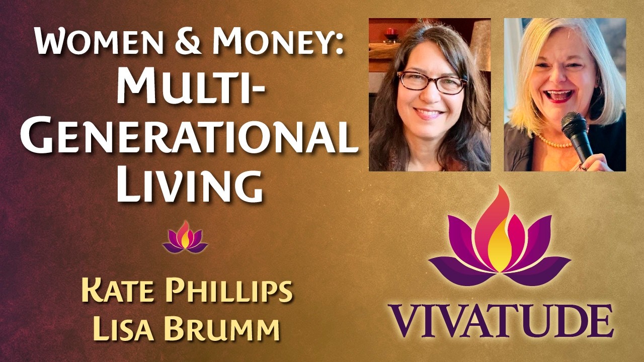 Women & Money, Pt. 2: Multi Generational Living