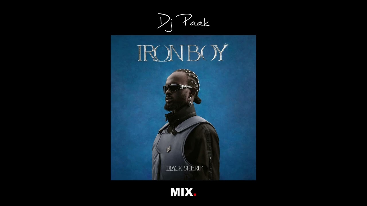 DJ Paak - Black Sherif  (IRON BOY) Full Album Mix