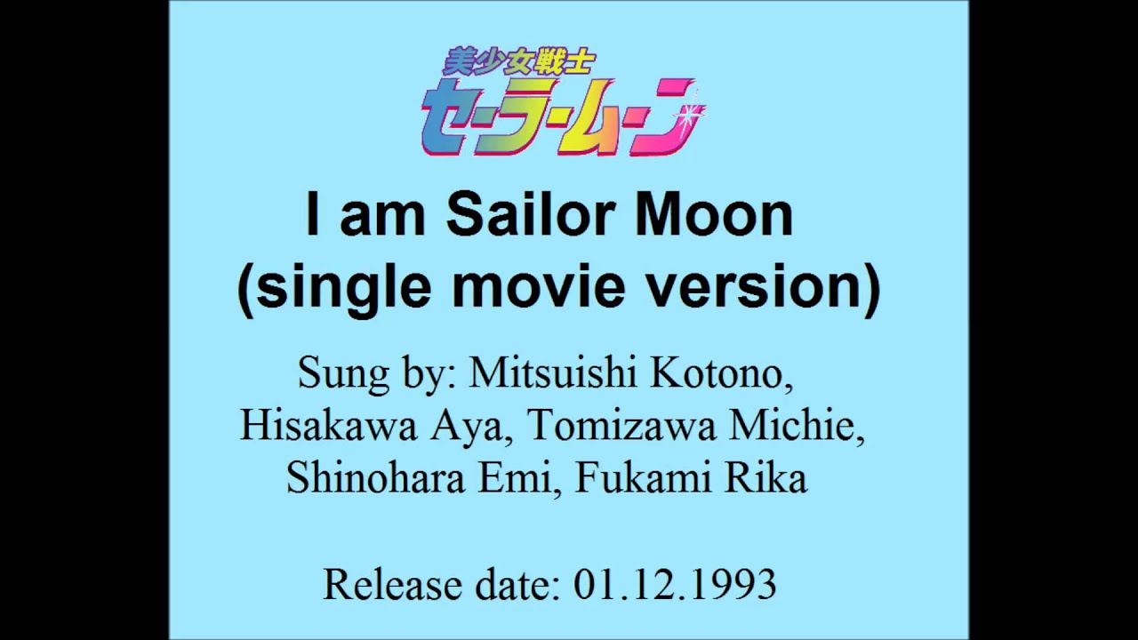 Sailor Moon - I am Sailor Moon - single movie version
