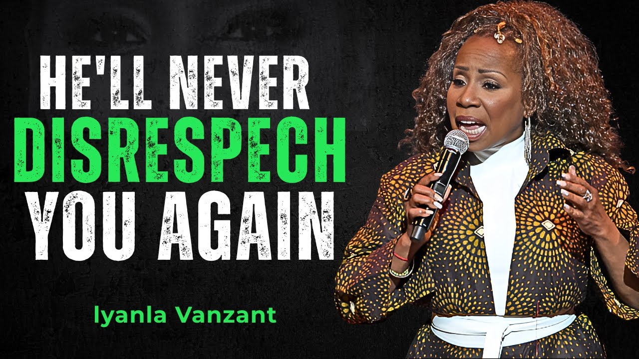 "5 Boundaries That Make a Man Respect You More | Iyanla Vanzant” Speech
