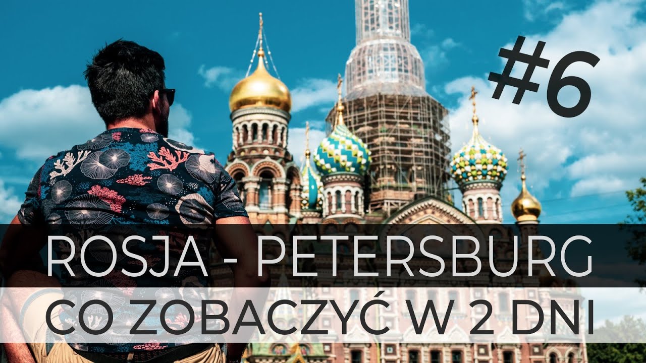 ROSJA - PETERSBURG w 2 dni - Part 1 - TOP MIEJSCA (Eng. Subs.) - #6 VLOG