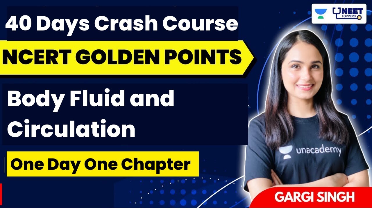 Body Fluid and Circulation | NCERT Golden Points | One Day One Chapter | NEET 2022 | Dr Gargi Singh