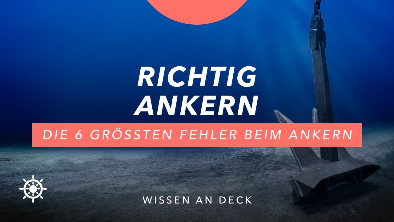 Richtig ankern! Die 6 gr&ouml;&szlig;ten Fehler - Yachtcharter Tipps Segeln