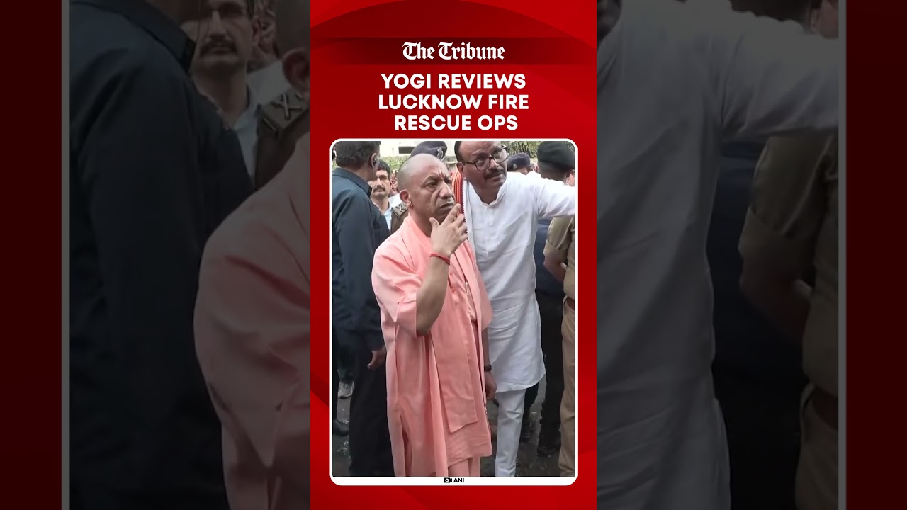 CM Yogi Reaches Lucknow Fire Site, Reviews Rescue Operations at Coaching Centre