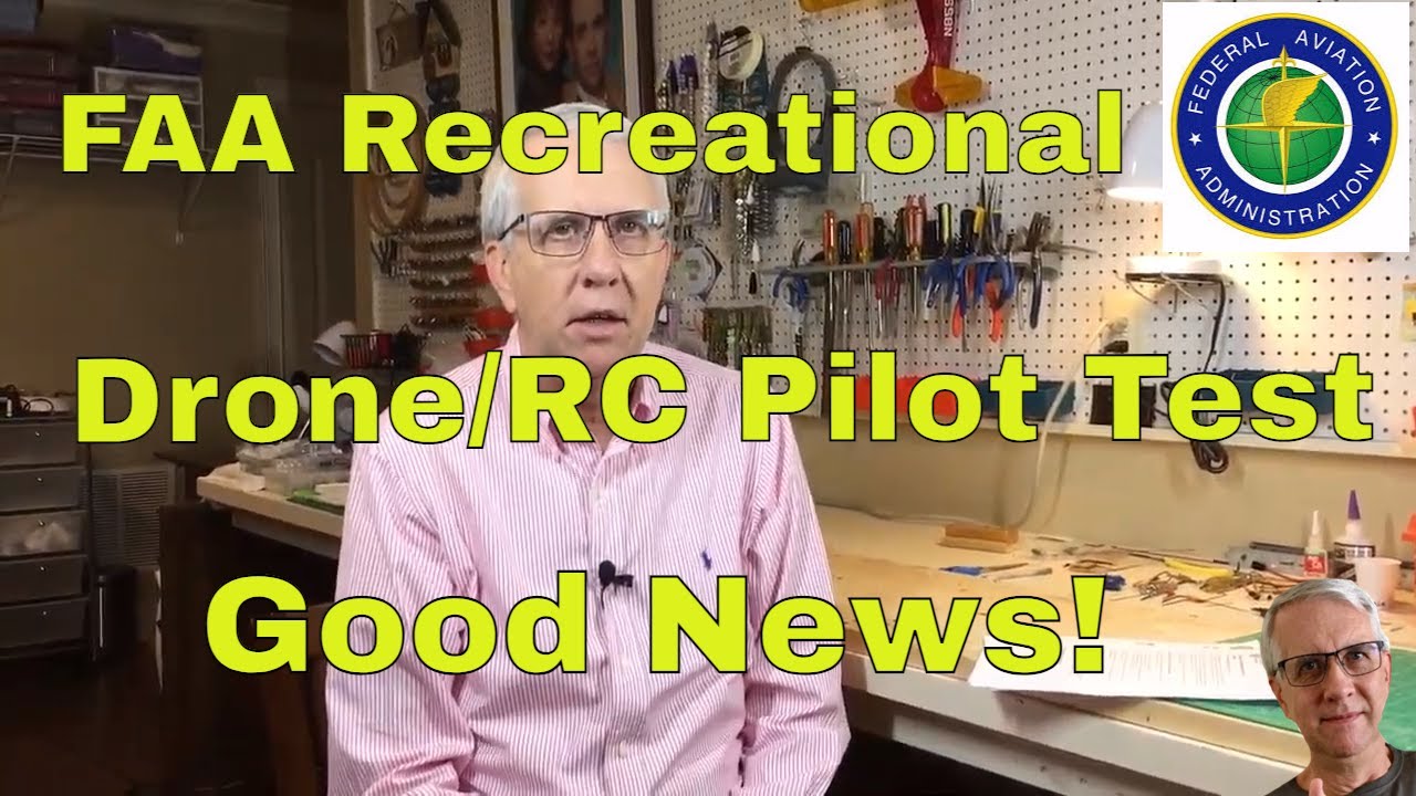 FAA Recreational Drone/RC Pilot Test - Good News!
