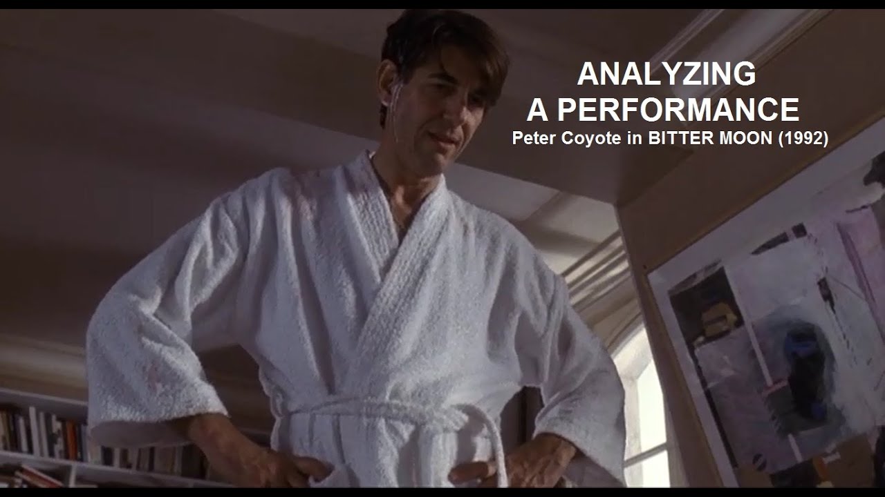 Analyzing A Performance: Peter Coyote in BITTER MOON (1992)