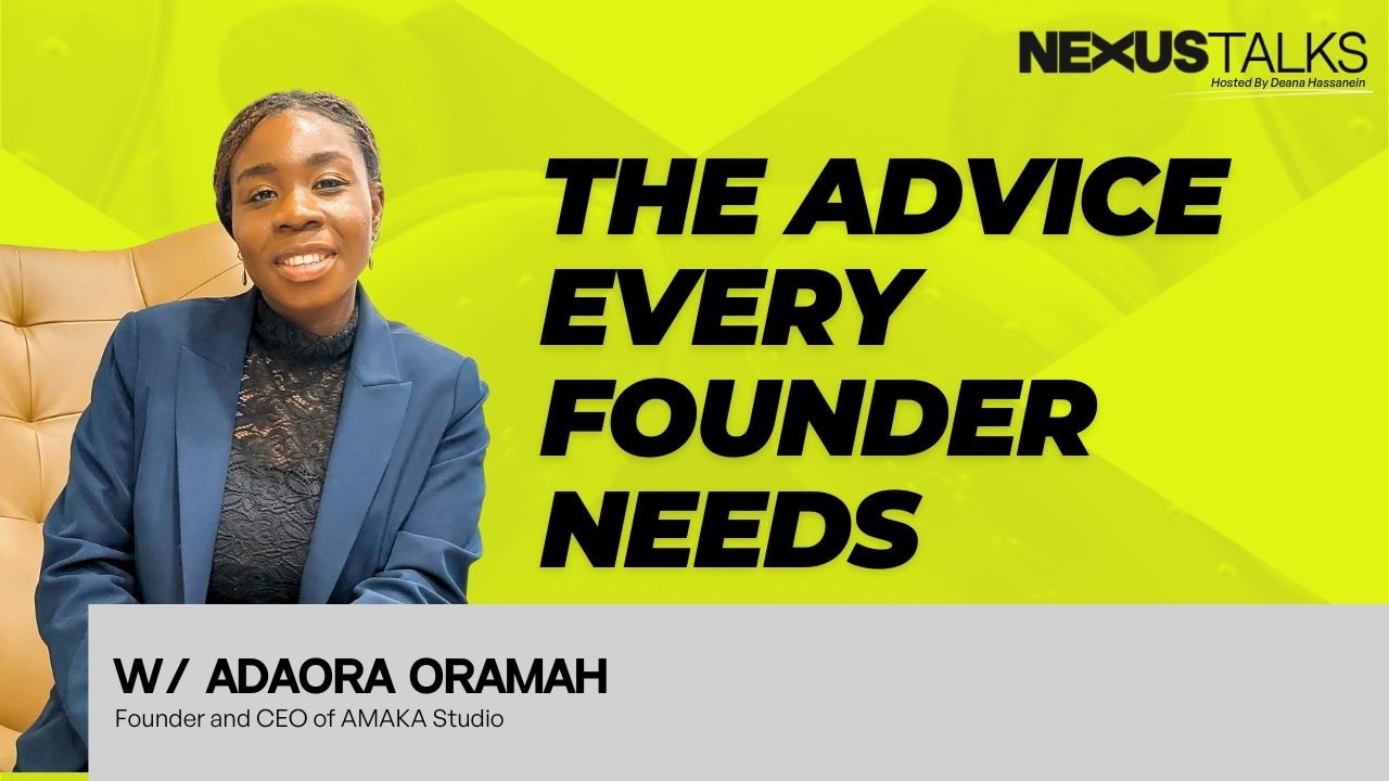 Why Being Obsessed with the Problem Changes Everything | NEXUS Talks with Adaora Oramah