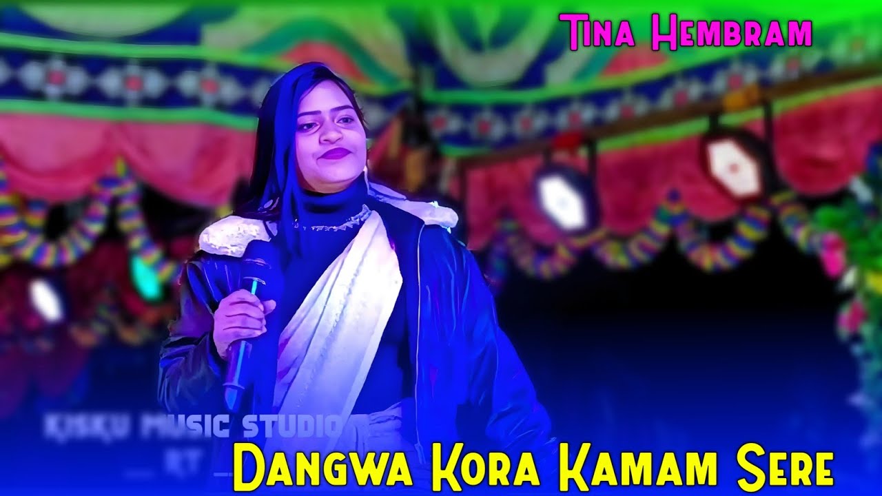 DANGWA KORA KANAM SERE || NEW SANTALI VIDEO || TINA HEMBRAM || NEW SANTALI ORCHESTRA SONG