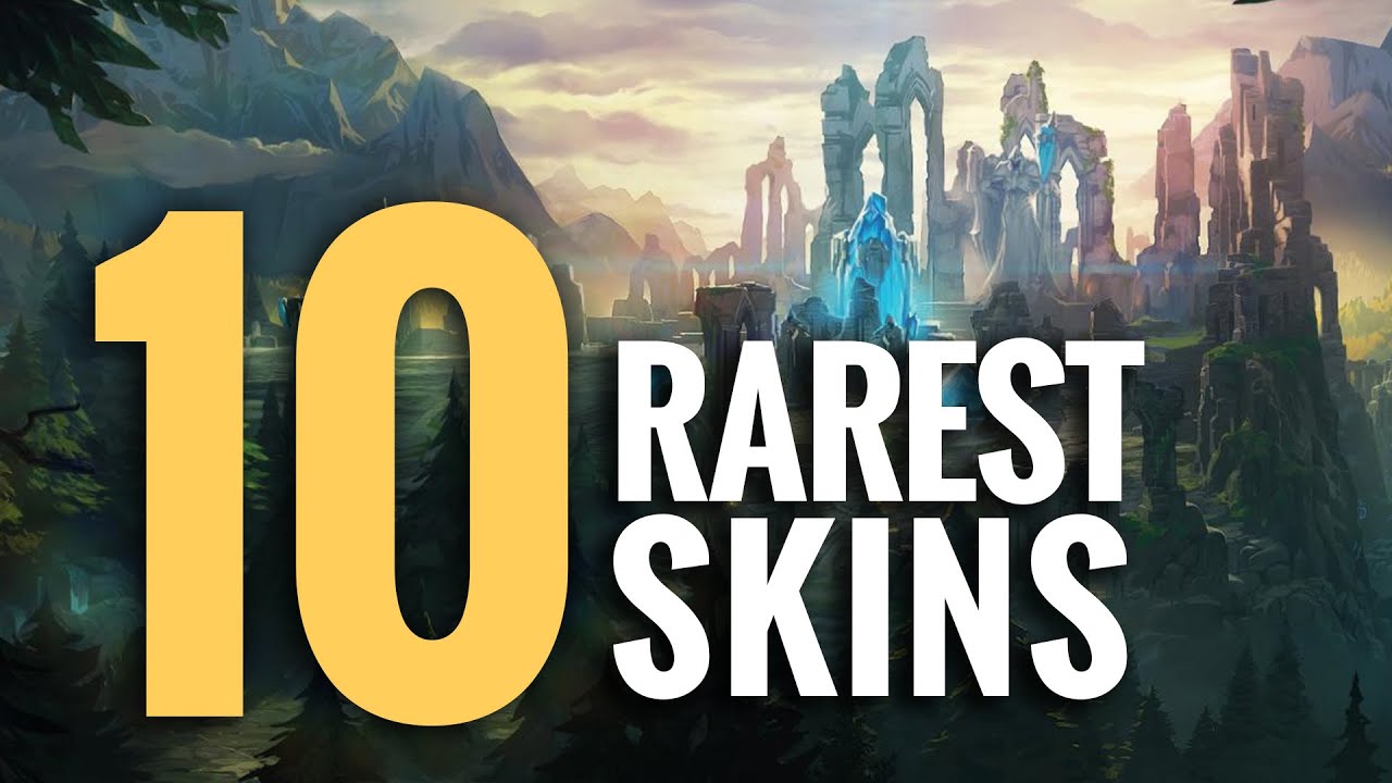 Top 10 - Rarest LoL Skins 2015