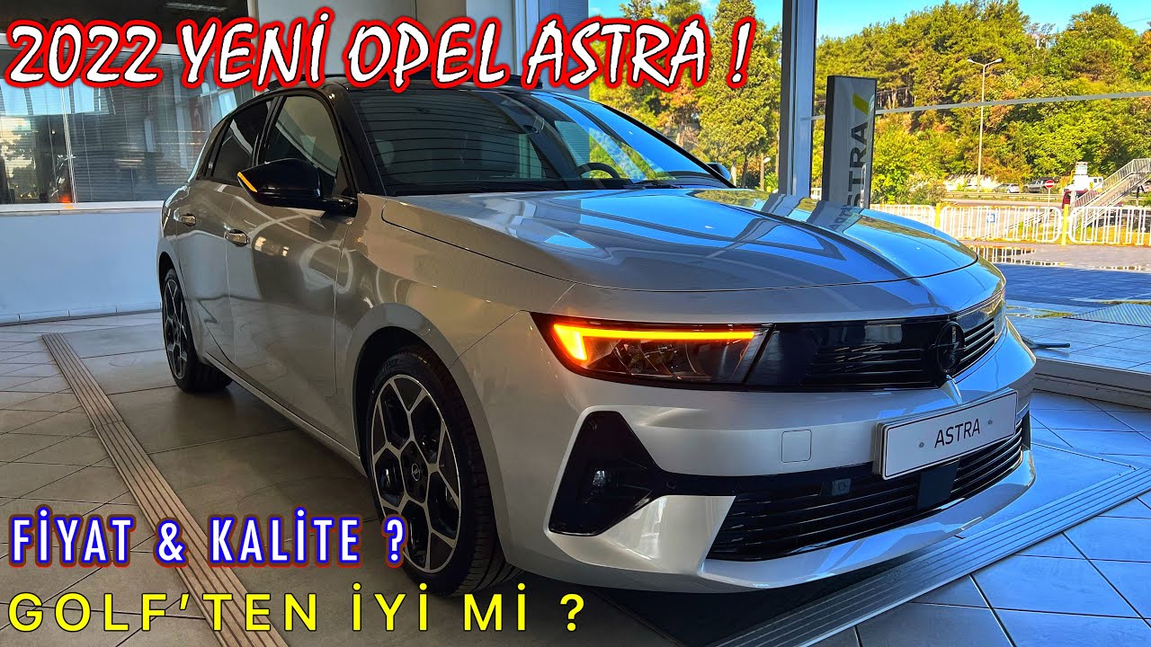 2022 YENİ OPEL ASTRA  L | VW GOLF YERİNE ALINIR MI ? | 1.2T 130HP GS LİNE | 360 KAMERA | FİYAT ?