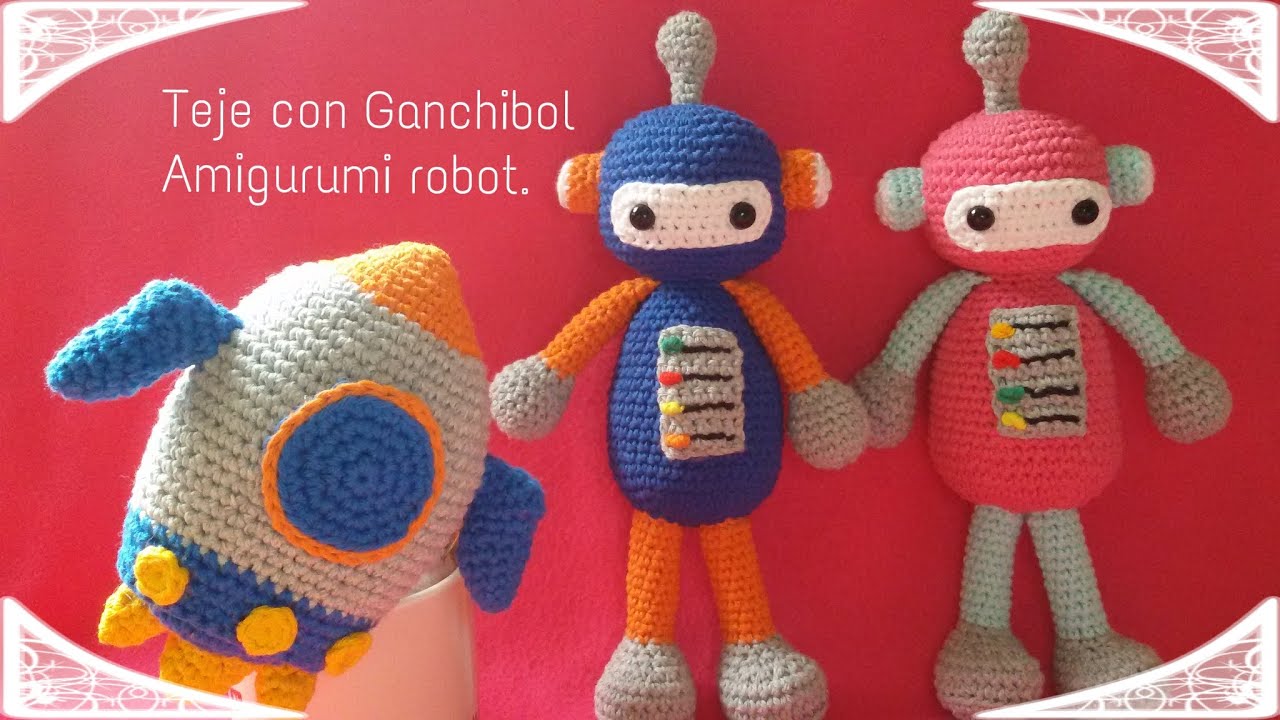 Robot // Teje con GanchiBol // Tutorial paso a paso amigurumi