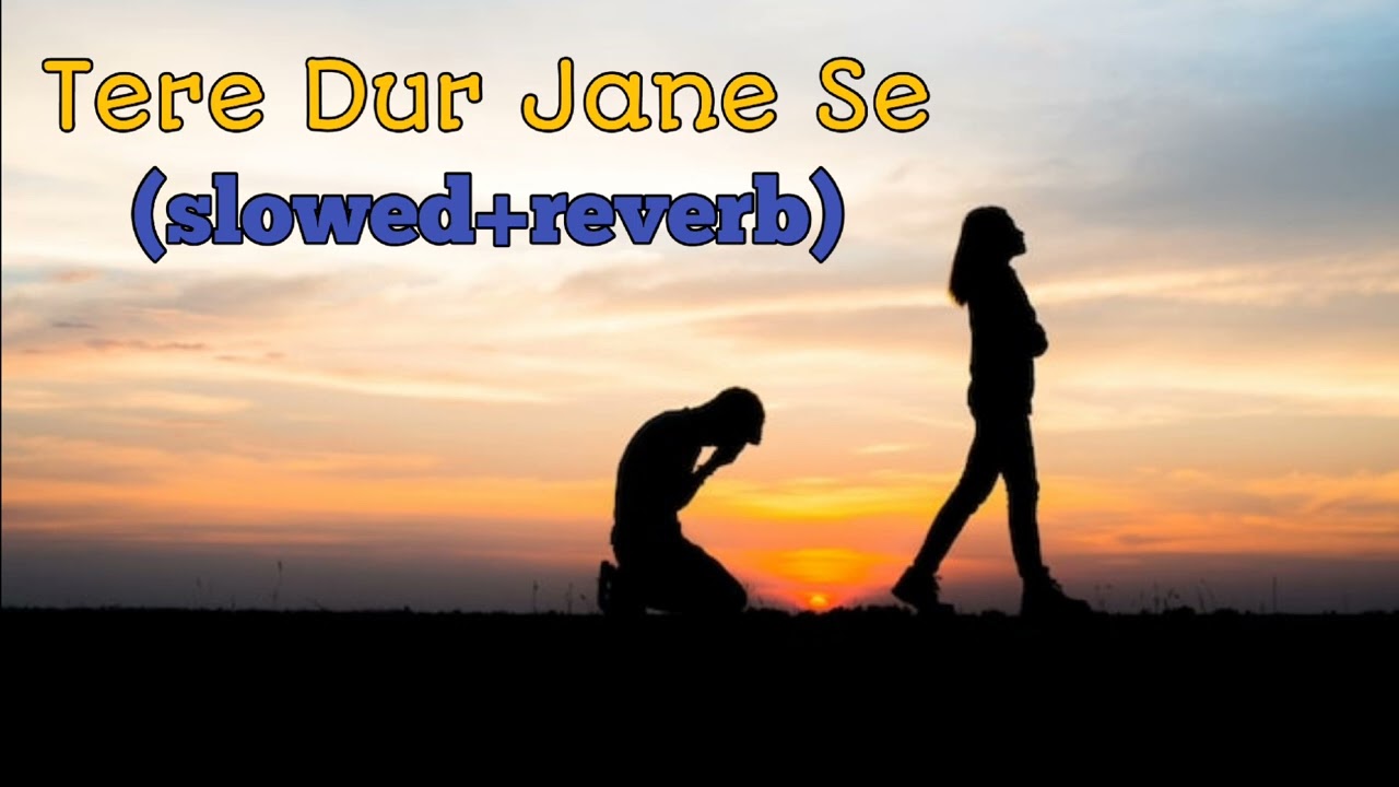 Tere Dur Jane Se Din-Rat Darte Hai (slowed+reverb) Khaali Subah