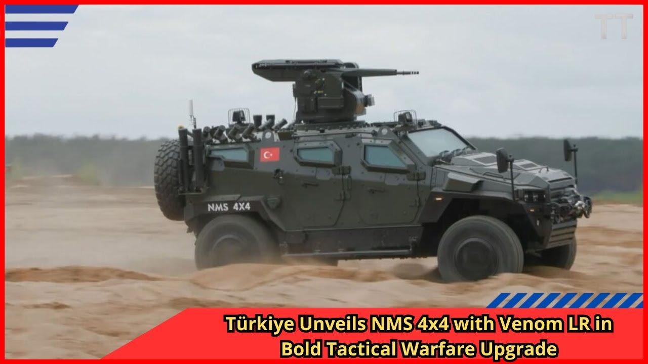 T&uuml;rkiye prezentuje NMS 4x4 z Venom LR w ramach odważnej modernizacji taktycznej