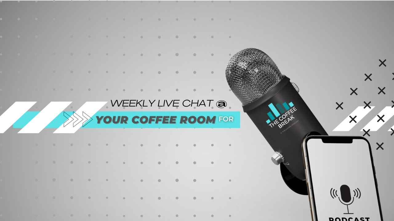 THE COFFEE BREAK Live Chat - Episode 12: 