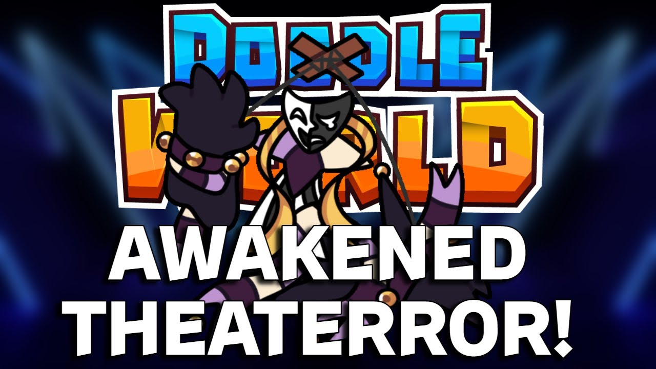 Awakened Theaterror literally doesn't die... - Doodle World PvP