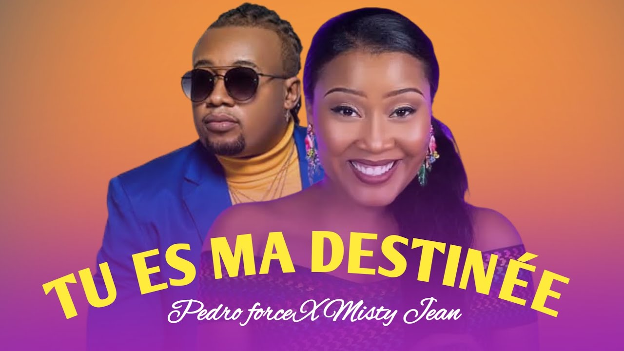 Pedro Force 💞 Tu Es Ma Destinée ✨💓 X_Misty Jean Kompa Love ❤️ [Prod By:Mr_Bootros]
