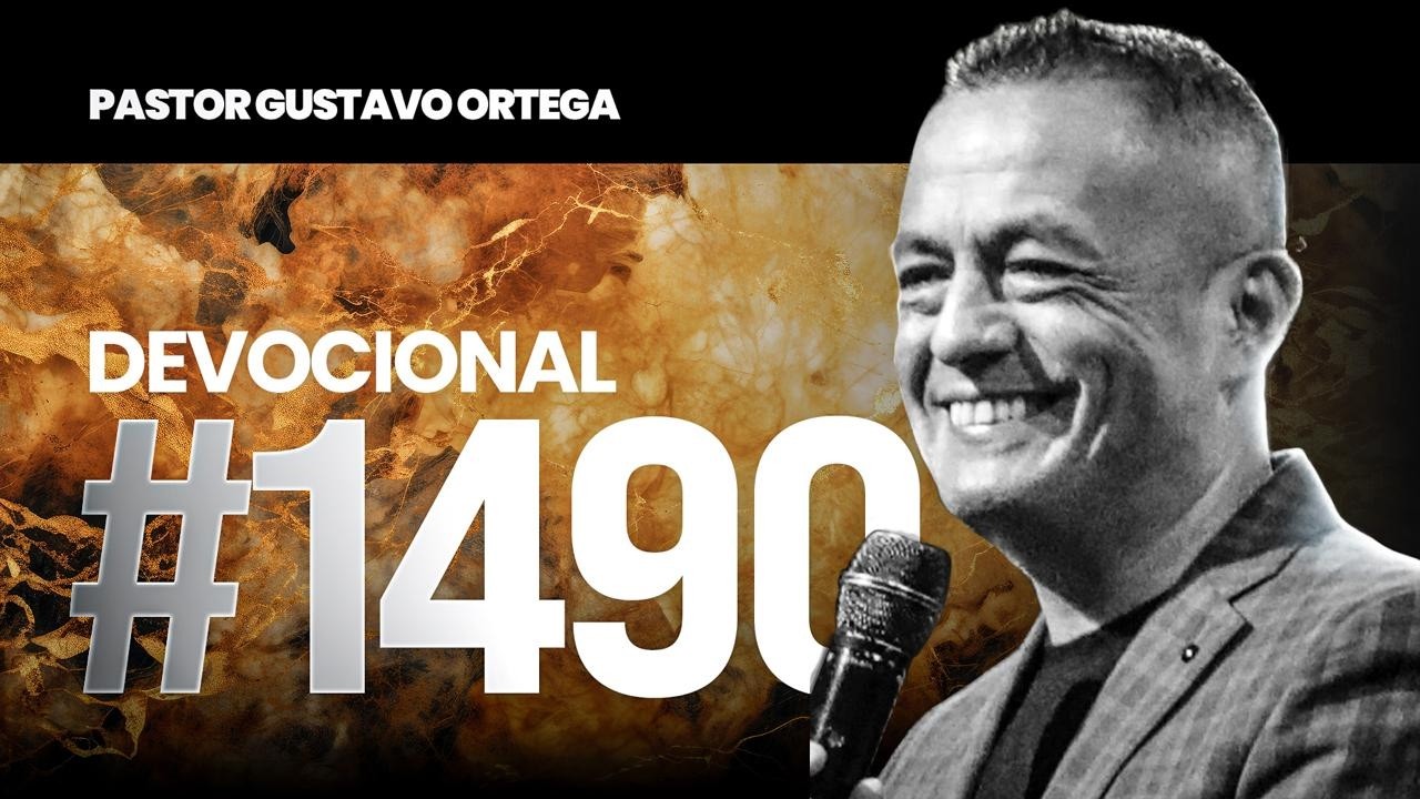 🎙DEVOCIONAL #1490  | Pastor Gustavo Ortega