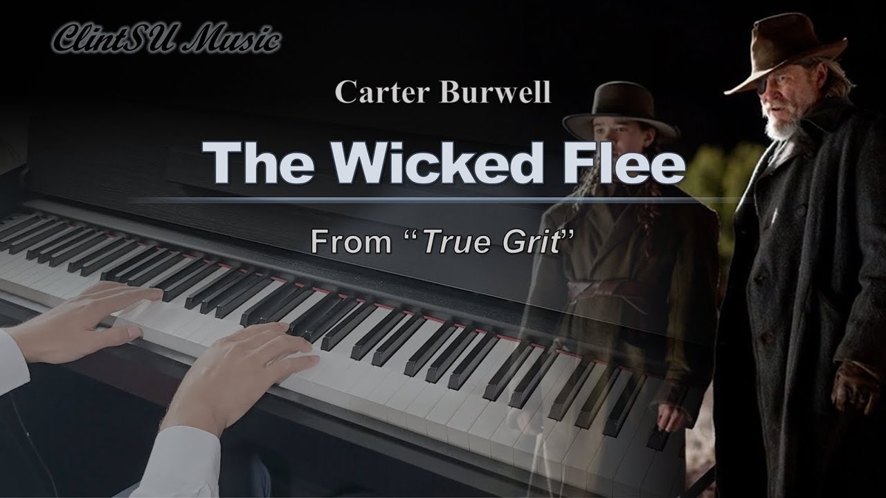 [Piano OST] The Wicked Flee (from the movie “True Grit”)