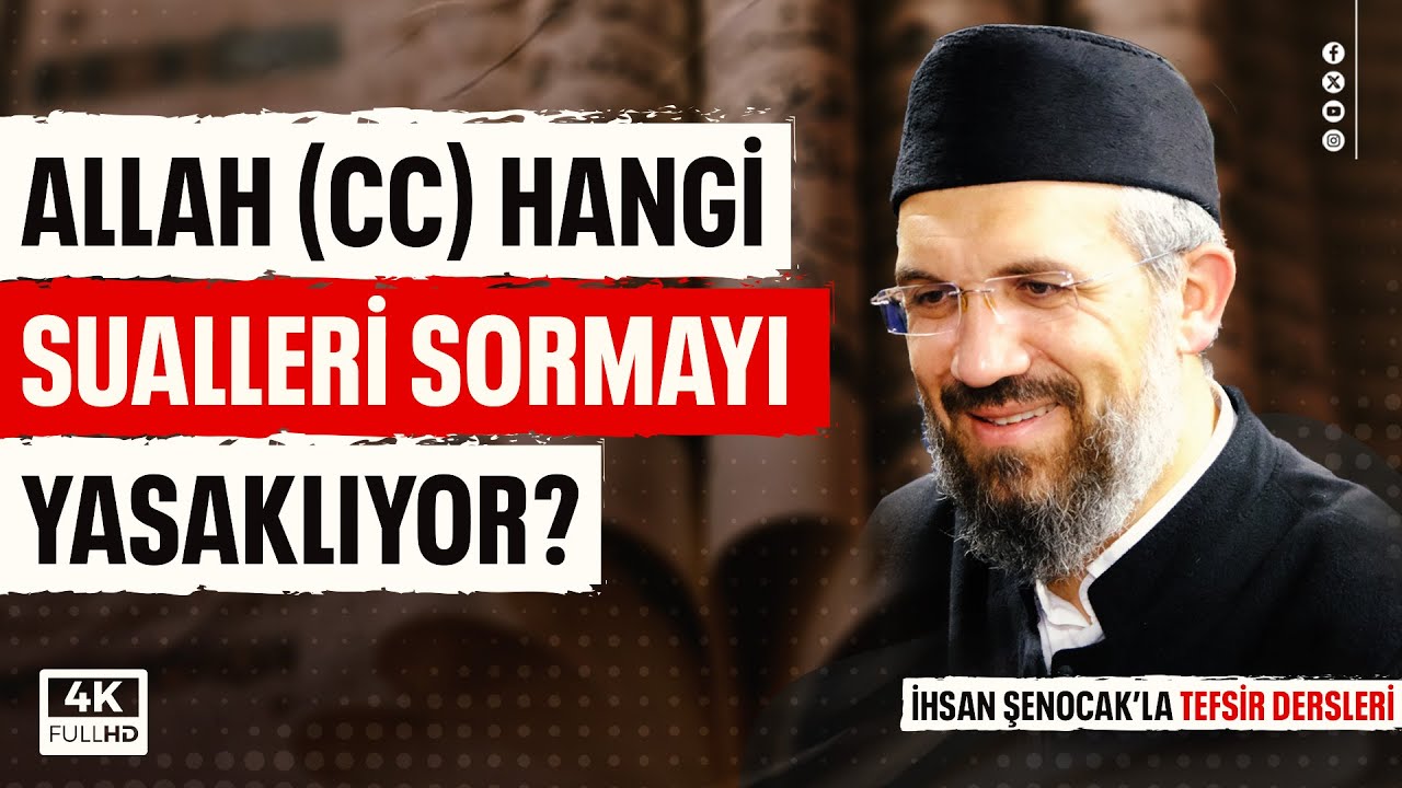 Tefsir 5/30 - Mâide Sûresi (101-104) - İhsan Şenocak