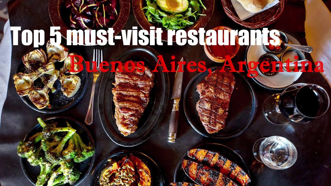 Discover the Top 5 Must-visit Restaurants in Argentina, Buenos Aires
