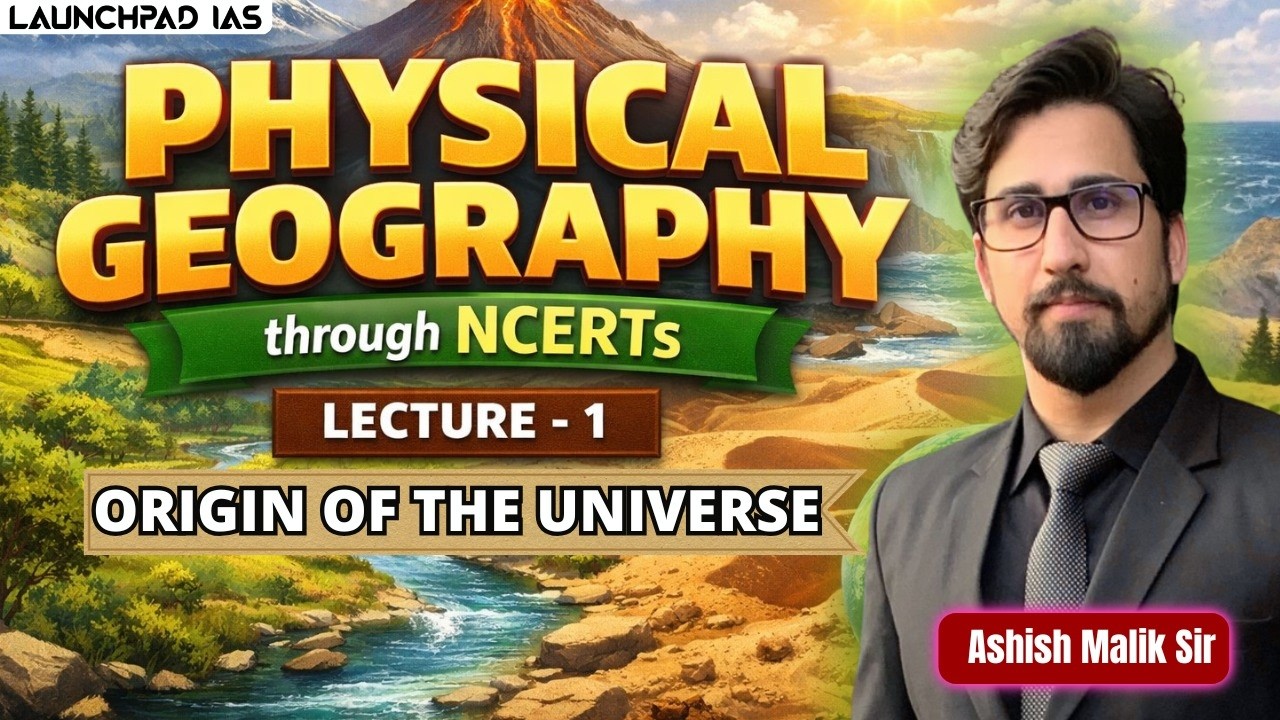 Physical Geography Through NCERTs (Origin of the Universe) | Lec-1 IAS Academy 9700796000