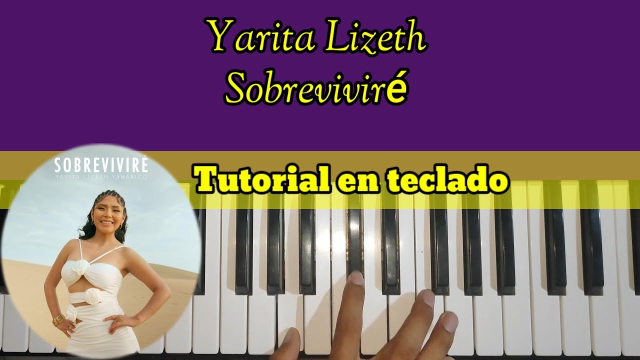 Yarita Lizeth - Sobreviviré | Tutorial en teclado