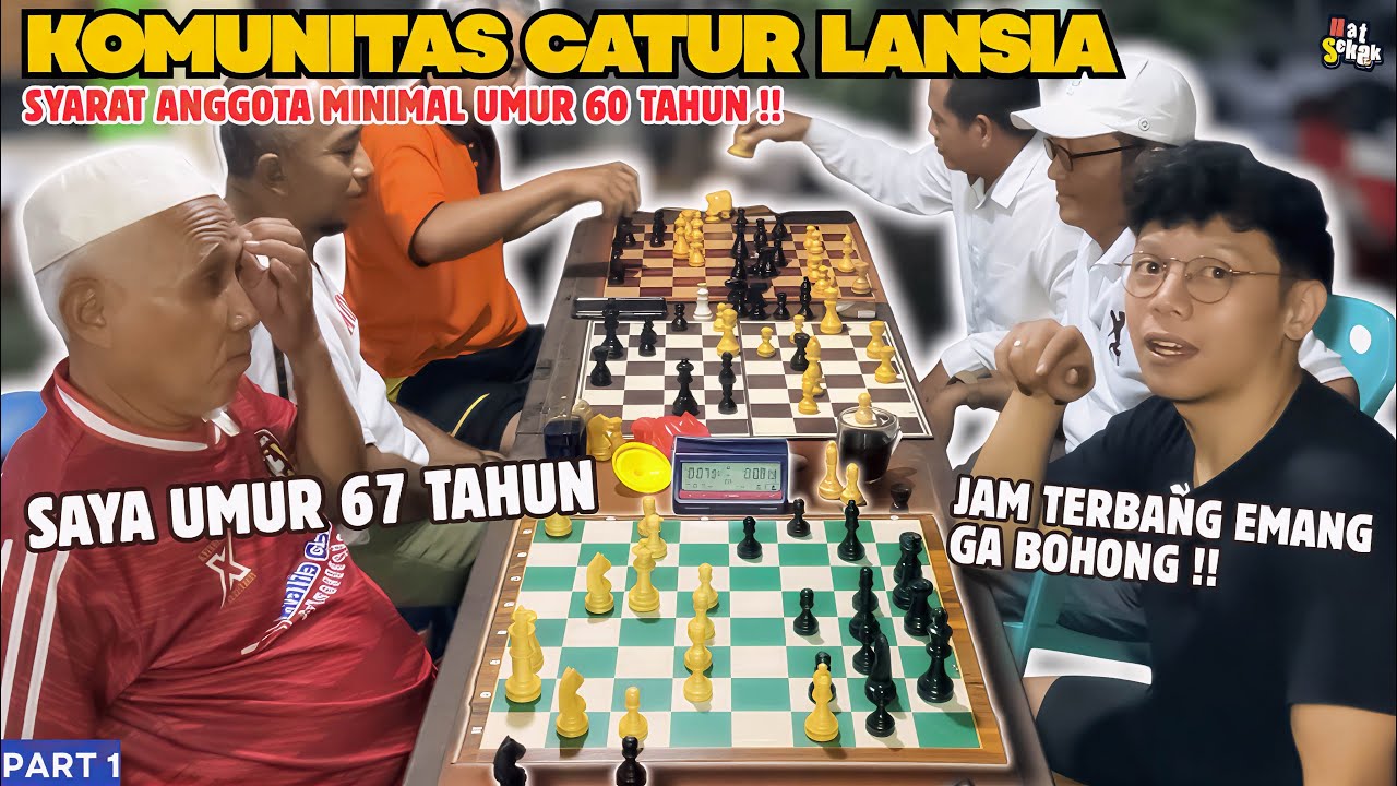 MAIN AGRESIF !! UMUR 67 TAHUN JAM TERBANG MAIN CATUR TINGGI !! KOMUNITAS PECATUR LANSIA Part 1