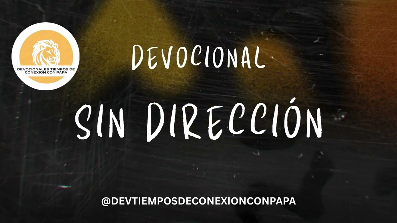 ¿Avanzas, pero sin dirección de Dios? Detente, revisa el rumbo y vuelve a Su voluntad.