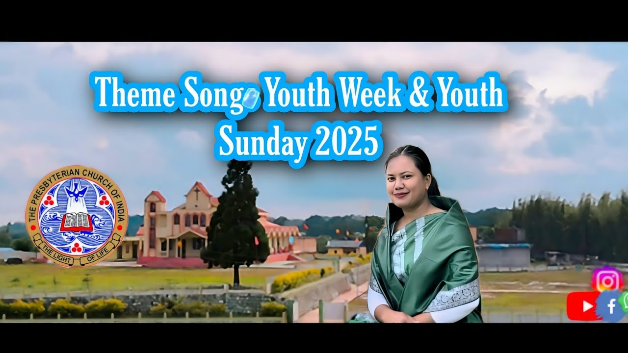 Theme Song Youth Week & Youth Sunday 2025 ( U Jisu Ka Nongrim Jong Ka Jingim ( 1.Korinth 3.11 )