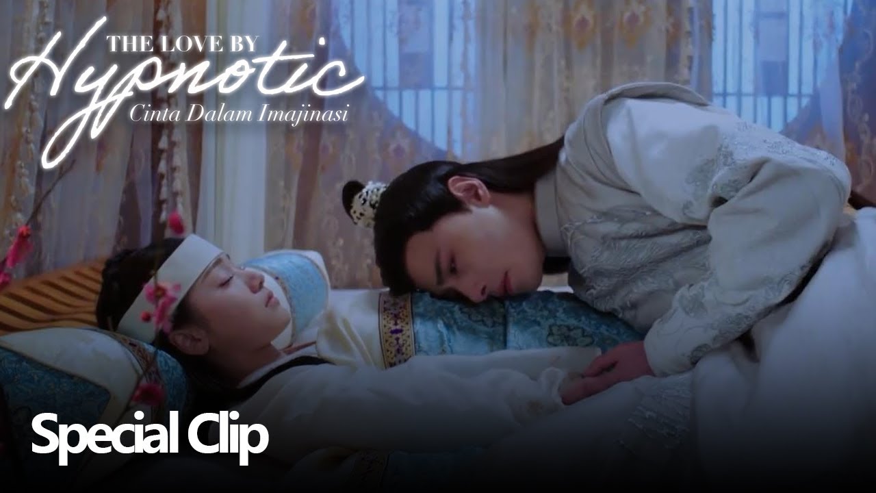 The Love by Hypnotic (Cinta Dalam Imajinasi) | Special Clip Tolong Bangun | 明月照我心 | WeTV 【INDO SUB】