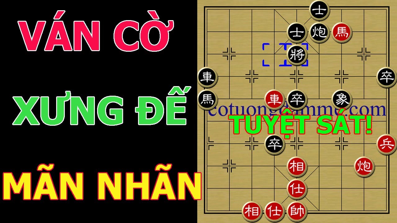 Tuyệt Sát Xưng Đế Mãn Nhãn Tại Giải Vô Địch Cờ Tướng Trung Quốc 2020