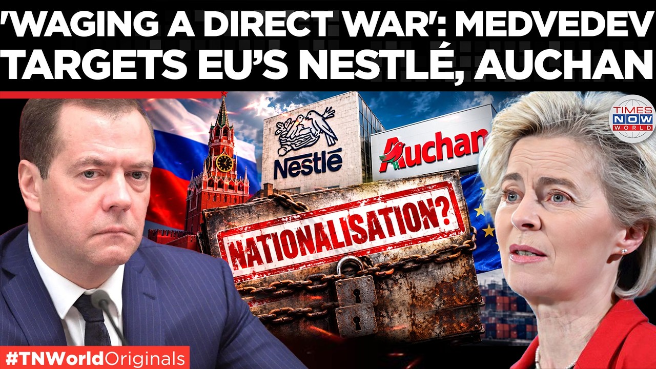 MEDVEDEV THREATENS EUROPEAN Assets, Calls For Permanent Seizures of Nestl&eacute;, Auchan Assets