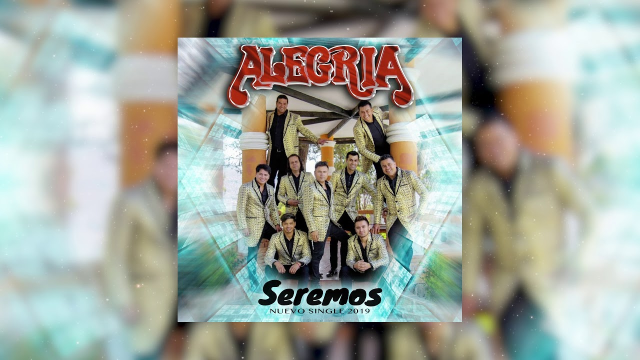 Grupo Alegría - Seremos