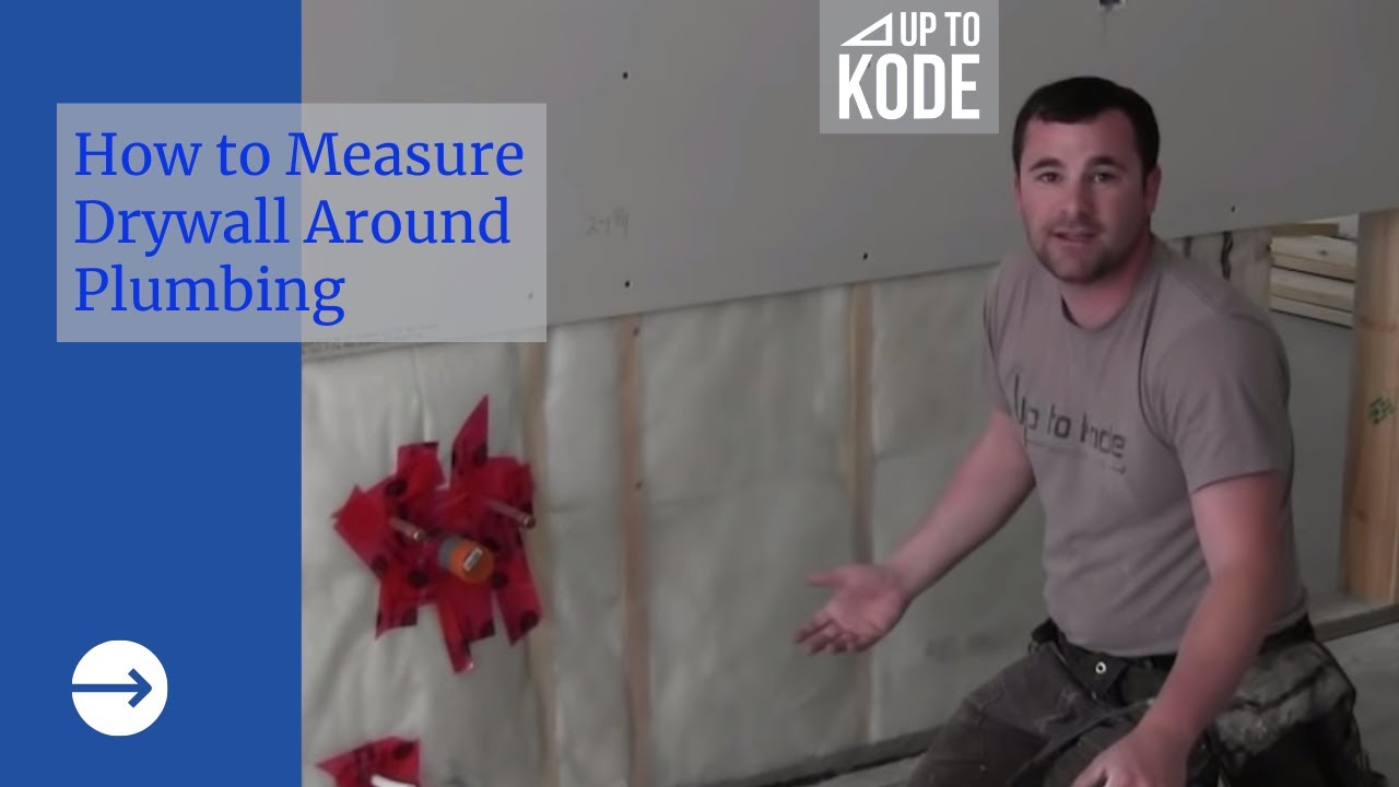 How to Measure Drywall Around Plumbing