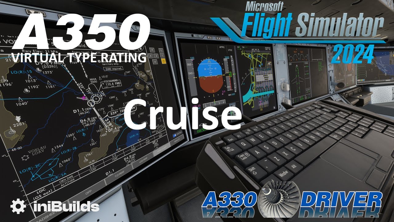 iniBuilds A350 Type Rating 9: Cruise | Real Airbus Pilot