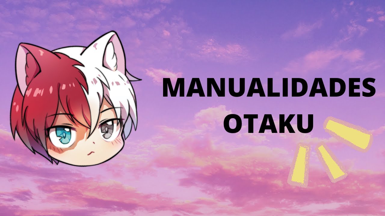 Manualidades otaku faciles UwU