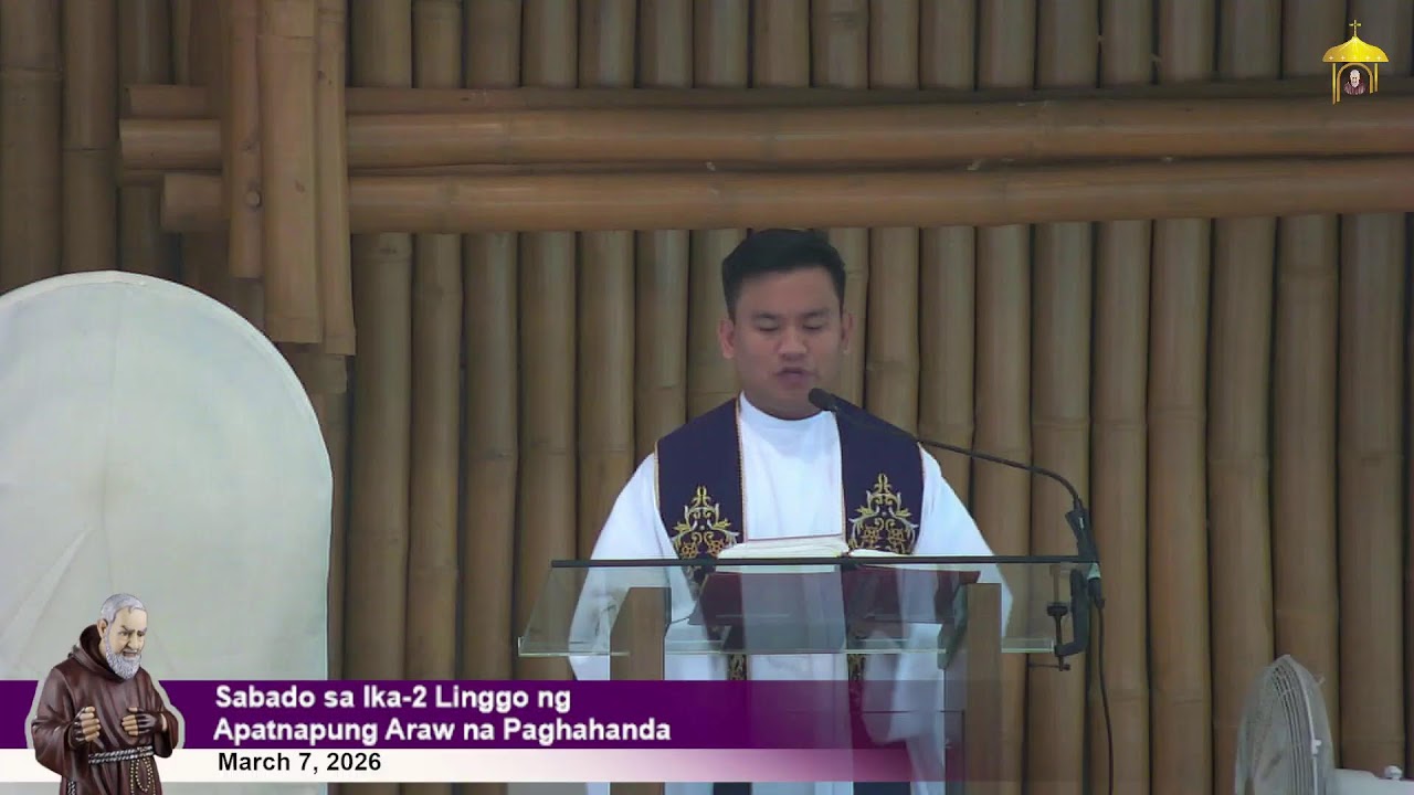 Mar 7, 2026 | 12 n.n. - Sabado sa Ika-2 Linggo ng Apatnapung Araw na Paghahanda