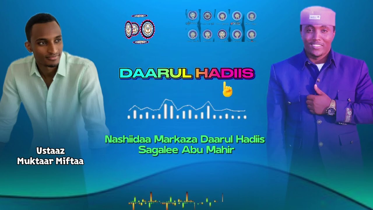 Nashiidaa Abu Mahir Markaza Daarul Hadiis Ustaaz Muktaar Miftaa #viral @RaayyaaAbbaamaccaaofficial 
