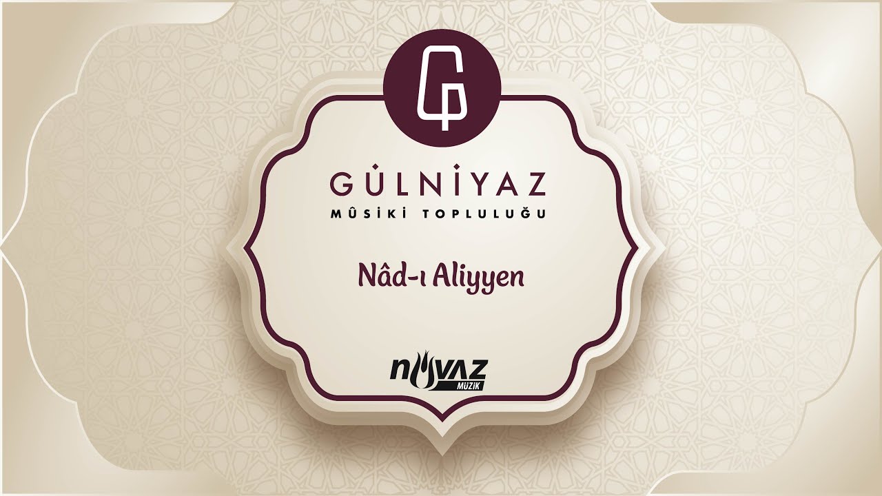 G&uuml;lniyaz M&ucirc;siki Topluluğu - N&acirc;d-ı Aliyyen | Tekke M&ucirc;sikisi