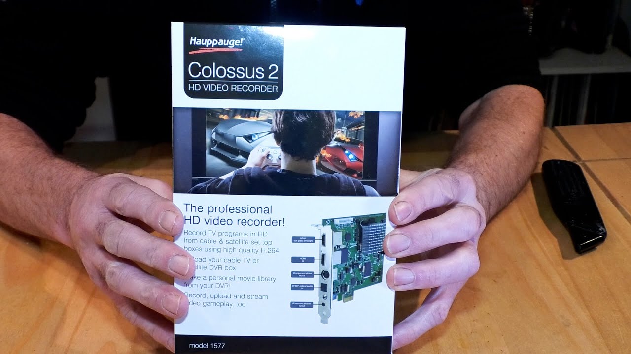 Hauppauge Colossus 2 Video Recorder: Unbox and Installation