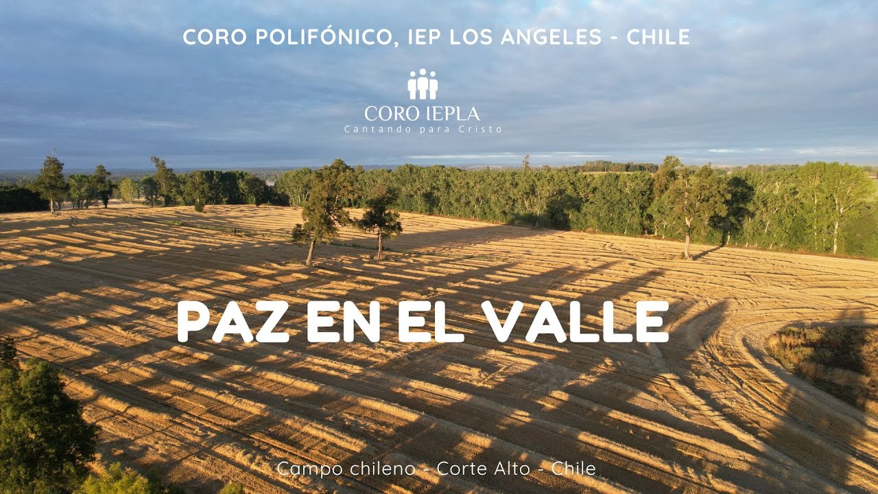 PAZ EN EL VALLE - CORO IEPLA - DOMINGO 2 ABRIL, 2023