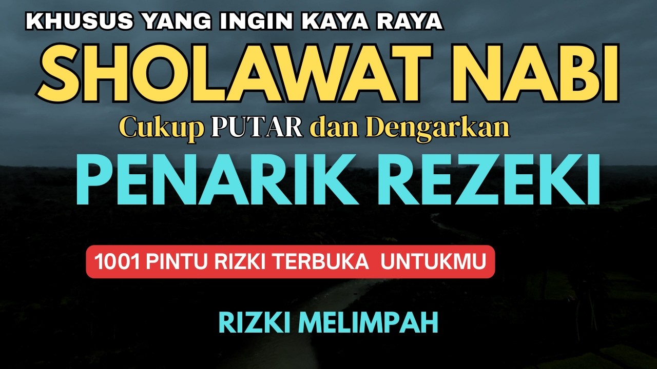 SHOLAWAT JIBRIL PENARIK REZEKI PALING DAHSYAT, Sholawat Nabi Muhammad SAW, SALAWAT PALING MERDU
