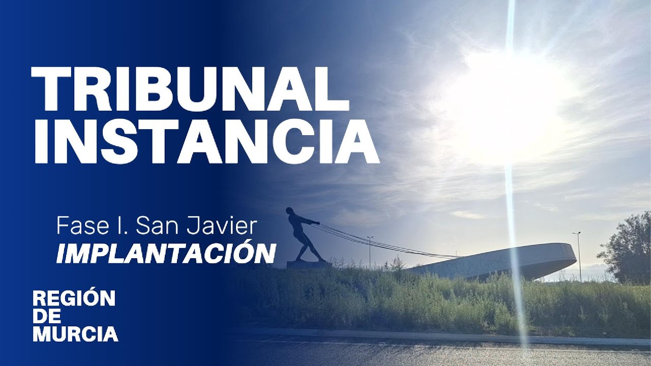Tribunal de Instancia de San Javier. Fase I. Proyecto de implantación piloto