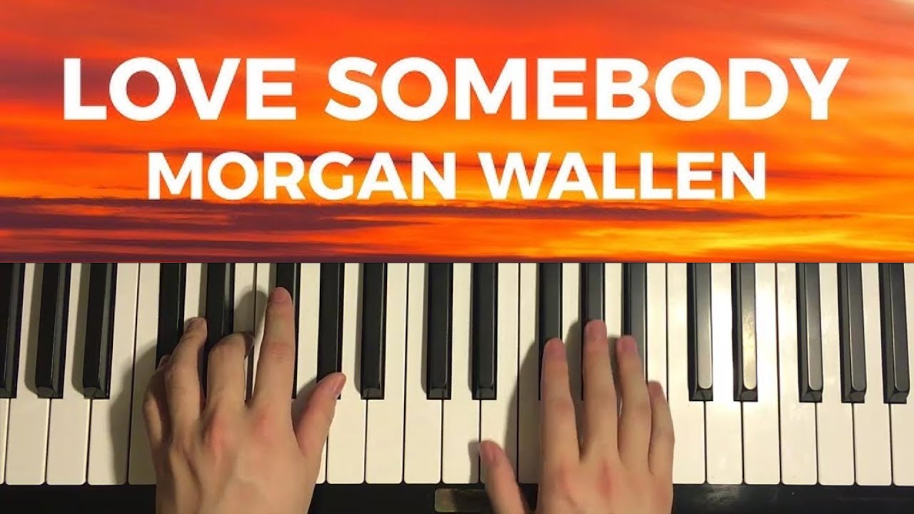 How To Play - Morgan Wallen - Love Somebody (Piano Tutorial Lesson)