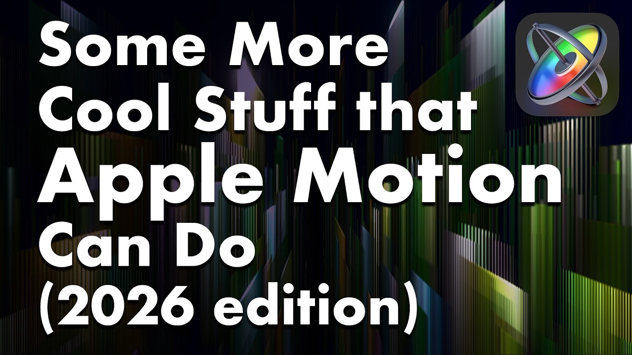 Some More Cool Stuff that Apple Motion Can Do : 2026 Edition